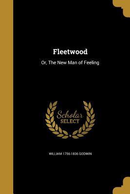 Fleetwood: Or, The New Man of Feeling 1362524069 Book Cover