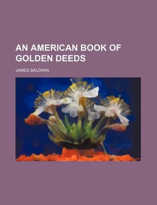 An American Book of Golden Deeds 1231234563 Book Cover