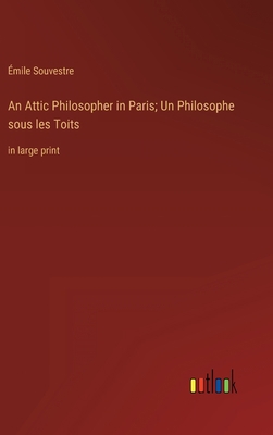 An Attic Philosopher in Paris; Un Philosophe so... 3368329650 Book Cover