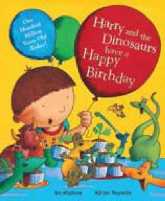 Harry and the Dinosaurs Have a Happy Birthday 0864618581 Book Cover