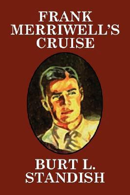 Frank Merriwell's Cruise 1434462226 Book Cover