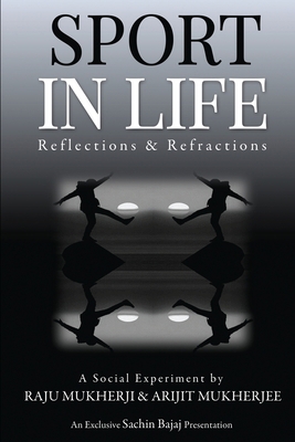 Sport in Life: Reflections & Refractions 1636336760 Book Cover