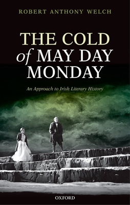 The Cold of May Day Monday: An Approach to Iris... 019968684X Book Cover
