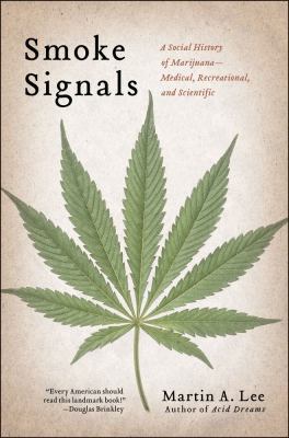 Smoke Signals: A Social History of Marijuana - ... 1439102600 Book Cover