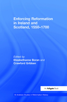 Enforcing Reformation in Ireland and Scotland, ... 0754655822 Book Cover