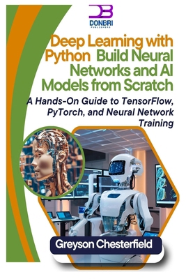 Deep Learning with Python: Build Neural Network... B0F1N5Z5R8 Book Cover