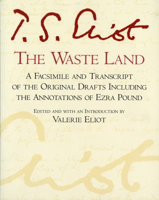 The Waste Land: Facsimile Edition 0156948702 Book Cover