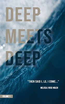 Deep Meets Deep: "Then said I, Lo, I come..." B08QT7H54H Book Cover