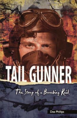 Tail Gunner: The Story of a Bombing Raid 0606355790 Book Cover