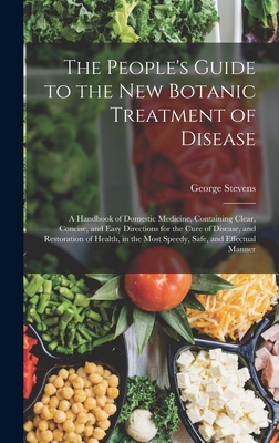 The People's Guide to the New Botanic Treatment... 101610779X Book Cover