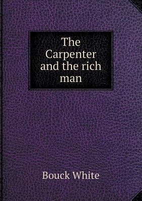 The Carpenter and the rich man 5518746296 Book Cover