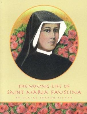 The Young Life of Saint Maria Faustina 0944203361 Book Cover