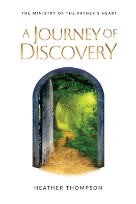 A Journey of Discovery: The Ministry of the Fat... 1915223113 Book Cover