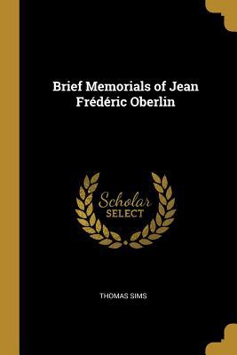 Brief Memorials of Jean Frédéric Oberlin 0530839555 Book Cover