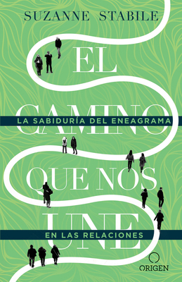 El Camino Que Nos Une: La Sabiduría del Eneagra... [Spanish] 1644731452 Book Cover