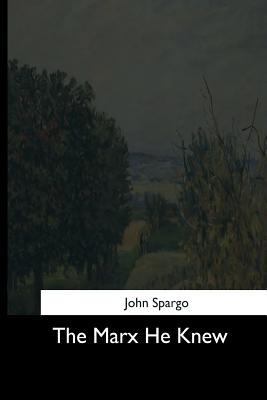 The Marx He Knew 1544711085 Book Cover
