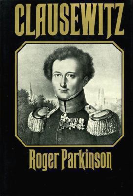 Clausewitz: A Biography 0812860217 Book Cover