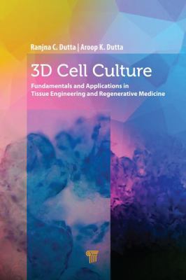3D Cell Culture: Fundamentals and Applications ... 9814774537 Book Cover
