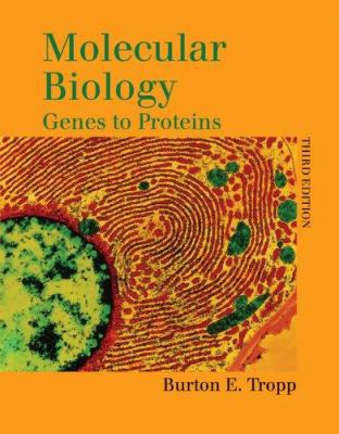MOLECULAR BIOLOGY 3E: GENES TO PROTEINS: . 0763709166 Book Cover