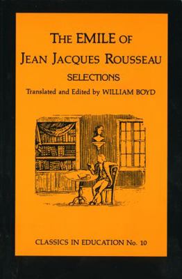 Emile of Jean Jacques Rousseau: Selections, No.10 0807711071 Book Cover