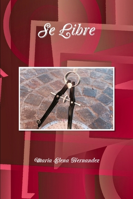 Se Libre [Spanish] 1365017427 Book Cover