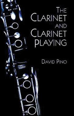 The Clarinet and Clarinet Playing 0486402703 Book Cover