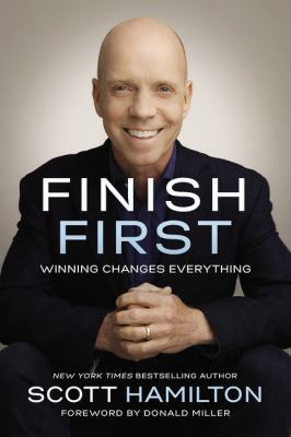 Finish First: Winning Changes Everything 0785216561 Book Cover