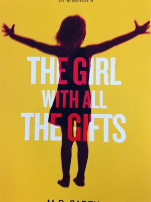 The Girl With All The Gifts: The most original ... 0356502732 Book Cover