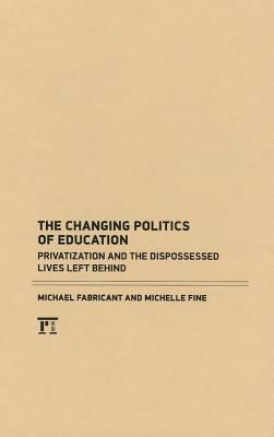 Changing Politics of Education: Privitization a... 1612052703 Book Cover
