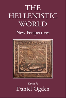 The Hellenistic World: New Perspectives 1914535324 Book Cover