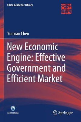 New Economic Engine: Effective Government and E... 9811529248 Book Cover