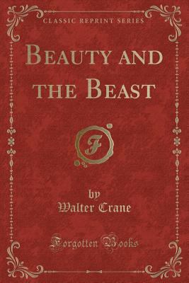 Beauty and the Beast (Classic Reprint) 1333229704 Book Cover