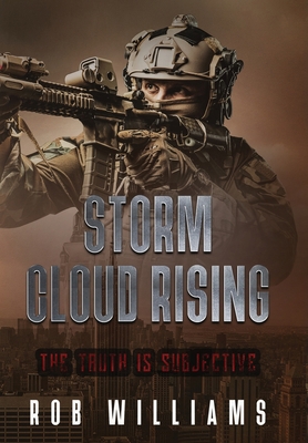 Storm Cloud Rising: The Truth Is Subjective 0578271753 Book Cover