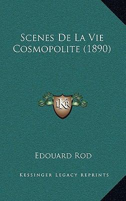 Scenes De La Vie Cosmopolite (1890) [French] 1167878647 Book Cover