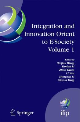 Integration and Innovation Orient to E-Society ... 0387754652 Book Cover