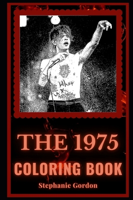The 1975 Coloring Book: An English Pop Rock Band and a Motivating Stress Relief Adult Coloring Book null Book Cover