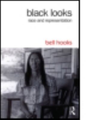 Black Looks: Race and Representation 1138821551 Book Cover