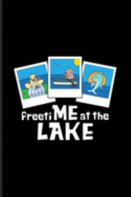 Freetime At The Lake: World Camper & Oudoor Journal | Notebook | Workbook For Anglers, Boat, River, Camping, Lakeside,Outdoor, Campfire & Sportfishing Fans - 6x9 - 100 Blank Lined Pages