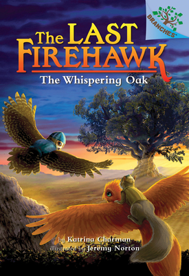 The Whispering Oak: A Branches Book (the Last F... 1338122576 Book Cover