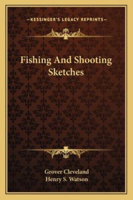 Fishing And Shooting Sketches 1163087238 Book Cover