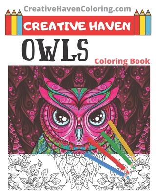 Creative Haven Owls Coloring Book: 8x10 Inches - creative haven coloring books for adults