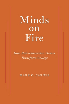 Minds on Fire: How Role-Immersion Games Transfo... 0674984099 Book Cover
