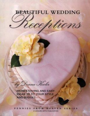 Beautiful Wedding Receptions (Leisure Arts #15890) 1574862081 Book Cover