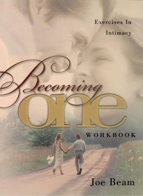 Becoming One Workbook: Emotionally, Physically,... 1582290792 Book Cover