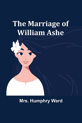 The Marriage of William Ashe 9356909938 Book Cover