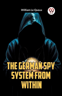 The German Spy System from Within 9359950637 Book Cover