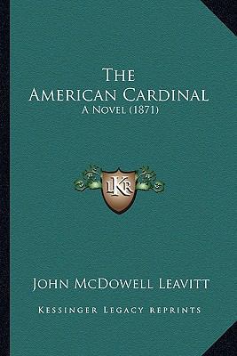 The American Cardinal: A Novel (1871) 1164128485 Book Cover