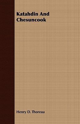 Katahdin And Chesuncook 1408675285 Book Cover