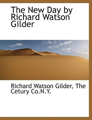 The New Day by Richard Watson Gilder 1140604724 Book Cover