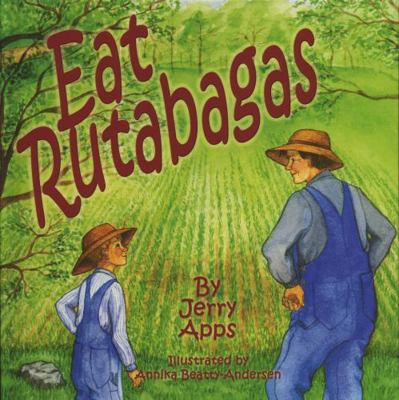 Eat Rutabagas 1930596081 Book Cover